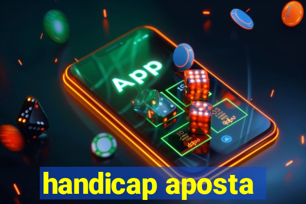 handicap aposta